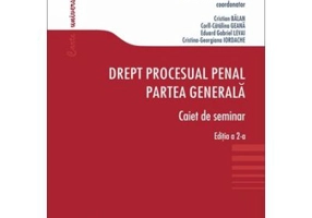 Drept procesual penal. Partea generala. Caiet de seminar. Editia a 2-a