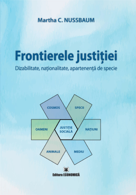 Frontierele justitiei. Dizabilitate, nationalitate, apartenenta de specie - Martha C. Nussbaum