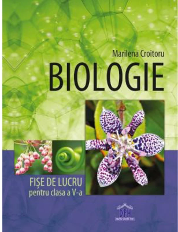 Biologie. Fise de lucru pentru clasa a 5-a - Marilena Croitoru