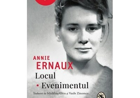 Locul. Evenimentul - Annie Ernaux