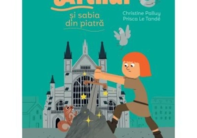 Povestea mea de seara. Arthur si sabia din piatra - Christine Palluy, Prisca Le Tande