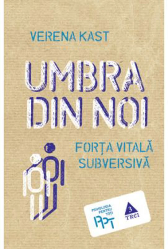 Umbra din noi. Forta vitala subversiva