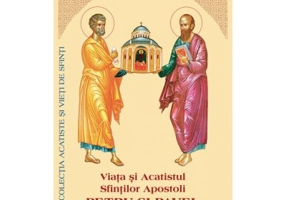 Viata si Acatistul Sfintilor Apostoli Petru si Pavel