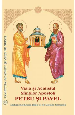 Viata si Acatistul Sfintilor Apostoli Petru si Pavel