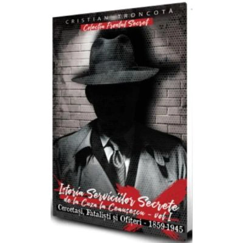 Istoria serviciilor secrete Vol. 1