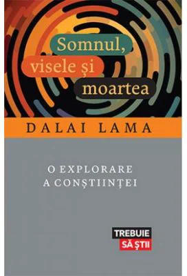 Somnul, visele si moartea - Dalai Lama