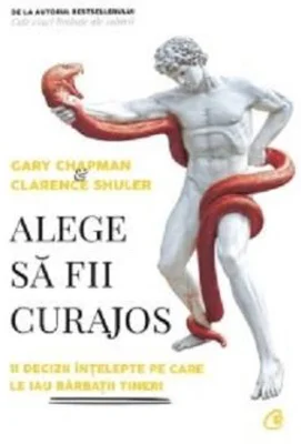 Alege sa fii curajos - Gary Chapman