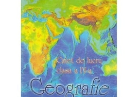 Geografie caiet de lucru clasa 4 - Alexandra Manea