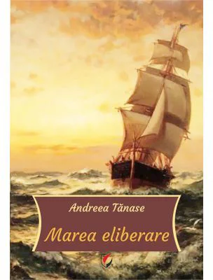 Marea eliberare - Andreea Tanase