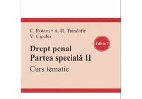 Drept penal. Partea speciala 2. Curs tematic. Editia 7