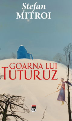 Goarna lui Tuturuz - Stefan Mitroi