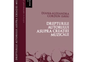 Drepturile autorului asupra creatiei muzicale - Diana-Alexandra Cordun (Sava)