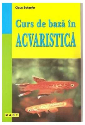 Curs de baza In Acvaristica - Claus Schaefer
