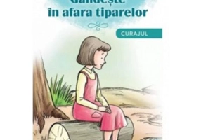 Gandeste in afara tiparelor. Curajul