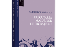 Executarea masurilor de probatiune - Andrei-Dorin Bancila