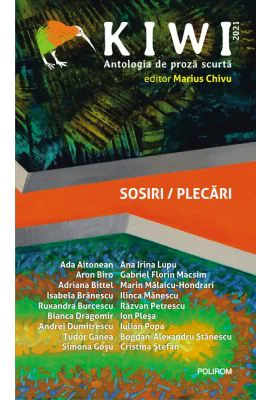 Kiwi, 2021. Antologia de proza. Sosiri / Plecari - Marius Chivu