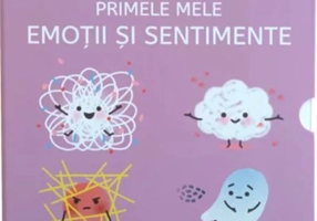 Cutie Primele mele emotii si sentimente