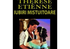 Therese Etienne, Iubiri Mistuitoare