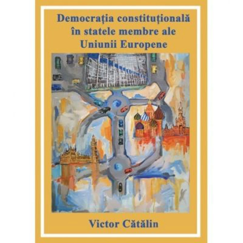 Democratia constitutionala in statele membre ale Uniunii Europene