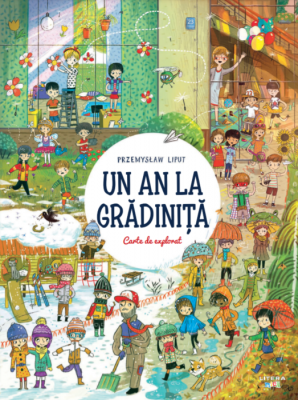 Un an la gradinita. Carte de explorat - Przemyslaw Liput