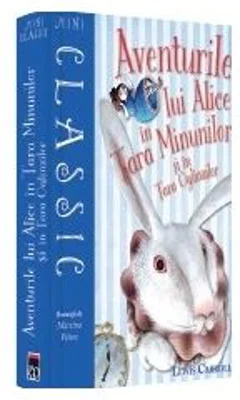 Mini aventurile lui Alice in tara minunilor si in tara oglinzilor - C. S. Lewis