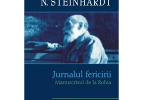 Jurnalul fericirii. Manuscrisul de la Rohia - N. Steinhardt