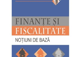 Finante si fiscalitate. Notiuni de baza