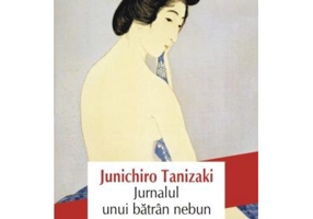 Jurnalul unui batran nebun - Junichiro Tanizaki