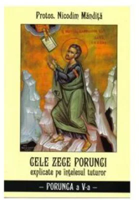 Cele zece porunci Porunca 5 - Nicodim Mandita
