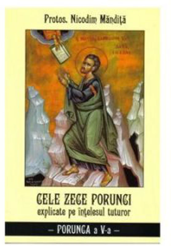 Cele zece porunci Porunca 5 - Nicodim Mandita