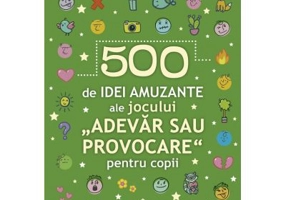 500 de idei amuzante ale jocului „Adevar sau provocare” pentru copii