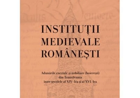 Institutii medievale romanesti - Ioan-Aurel Pop