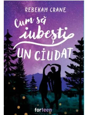 Cum sa iubesti un ciudat - Rebekah Crane