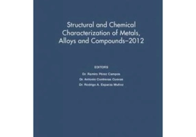 Structural and Chemical Characterization of Metals, Alloys and Compounds–2012: Volume 1481 - Ramiro Perez Campos, Antonio Contreras Cuevas, Rodrigo A.