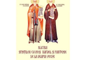 Slujba Sfintilor Cuviosi Rafael si Partenie de la Agapia Veche