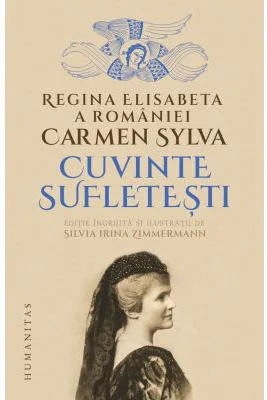 Cuvinte sufletesti - Regina Elisabeta a Romaniei (Carmen Sylva)
