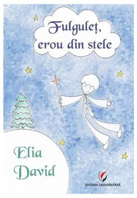 Fulgulet, erou din stele - Elia David