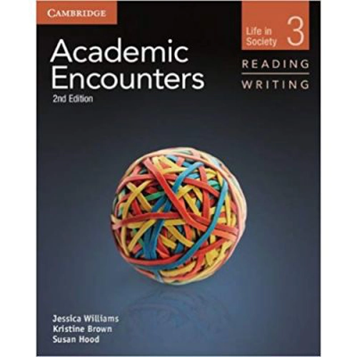 Academic Encounters Level 3 Student's Book Reading and Writing: Life in Society - Jessica Williams, Kristine Brown, Susan Hood, Bernard Seal
