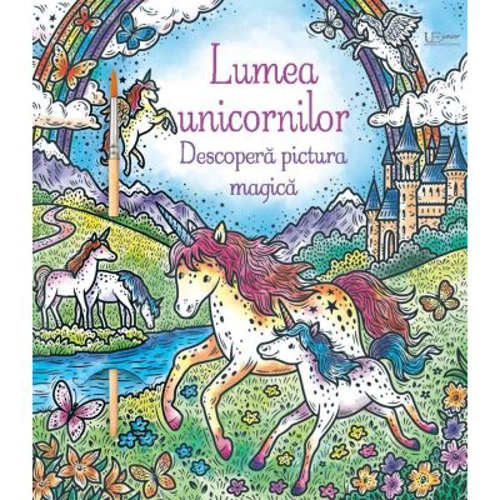Lumea unicornilor. Descopera pictura magica (Usborne)