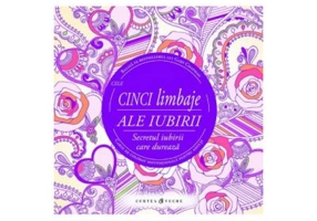 Cele cinci limbaje ale iubirii. Carte de colorat motivationala pentru adulti - Gary Chapman