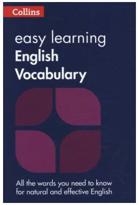 Easy Learning English Vocabulary. Your essential guide to accurate English 2nd edition