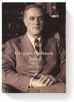 Grigore Gafencu. Jurnal, volumul 1 (1940-1943)