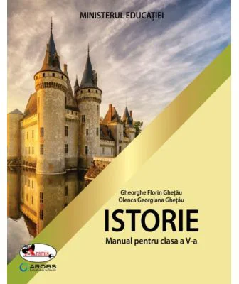 Manual de istorie clasa a 5-a - Gheorghe Florin Ghetau