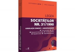 Legea societatilor nr. 31/1990, legislatie conexa si jurisprudenta. Septembrie 2018