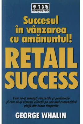 Succes in vanzarea cu amanuntul! - RETAIL SUCCESS