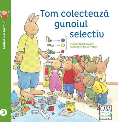 Tom colecteaza gunoiul selectiv - Elisabeth de Lambilly