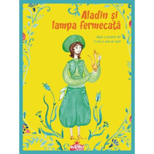 Aladin si lampa fermecata. Adaptare de Veronica D. Niculescu