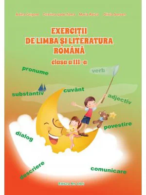 Exercitii de Limba si Literatura Romana. Clasa a 3-a - Cristina Ipate-Toma