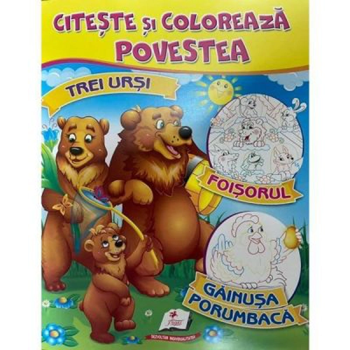Citeste si coloreaza povestea. Trei ursi, Foisorul, Gainusa porumbaca