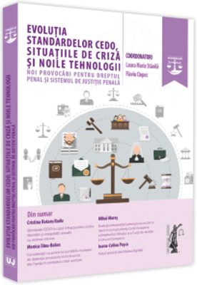 Evolutia standardelor CEDO, situatiile de criza si noile tehnologii - Laura Maria Stanila, Flaviu Ciopec